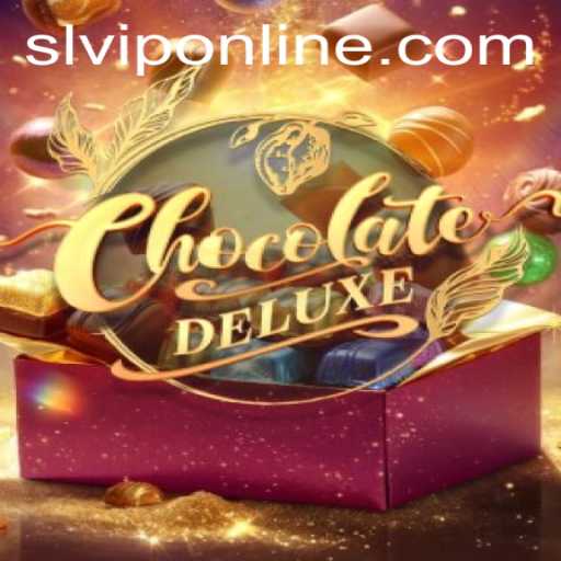 Dive into the Sweet World of ChocolateDeluxe: A Comprehensive Guide to the Game with SLVIP