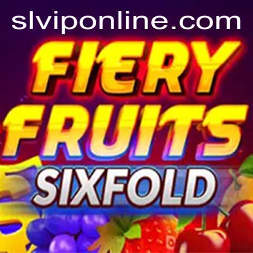 Exciting World of FieryFruitsSixFold