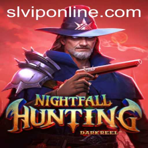 NightfallHunting: The Thrilling Game Adventure Featuring slvip